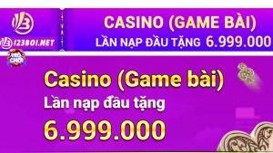 Khuyến mãi 123B06 nạp đầu game bài casino